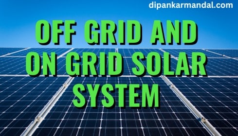 off grid and on grid solar system