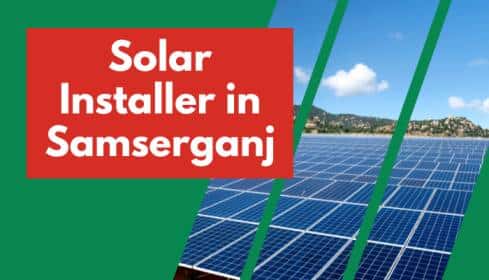 Solar Installer in Samserganj